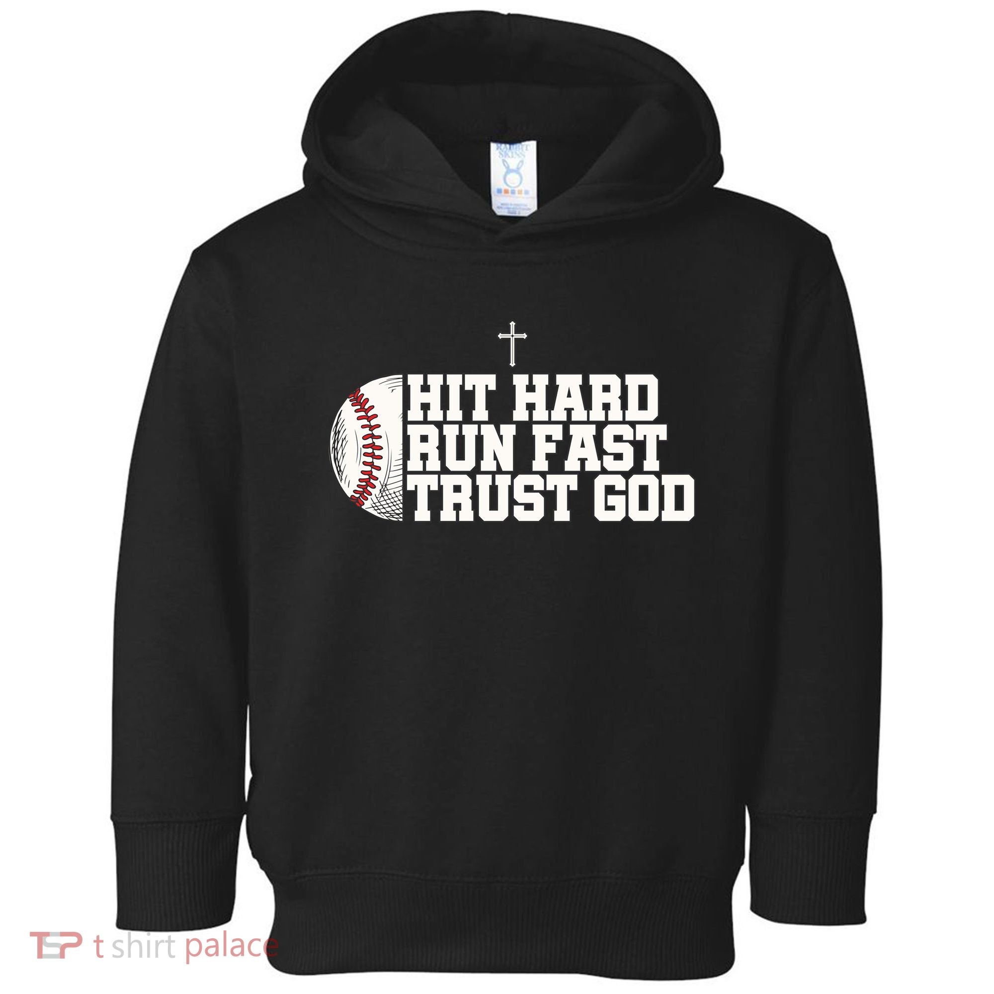Hit Hard Run Fast Trust God Toddler Hoodie