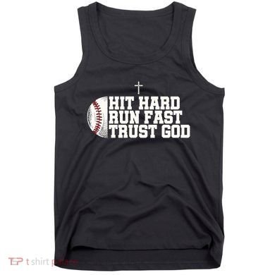 Hit Hard Run Fast Trust God Tank Top