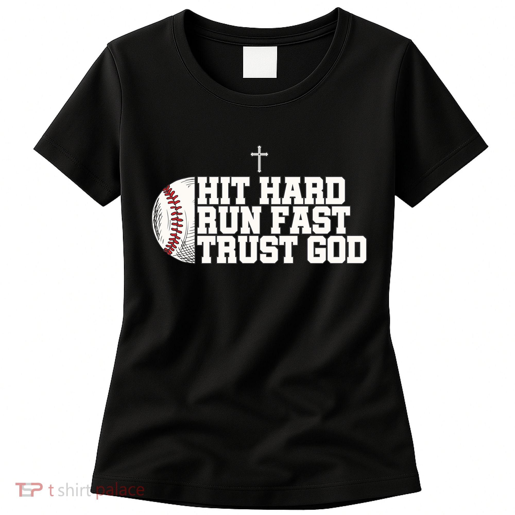 Hit Hard Run Fast Trust God Women's T-Shirt