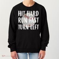 Hit Hard Run Fast Turn Left Baseball Women's Sweatshirt thumb 0