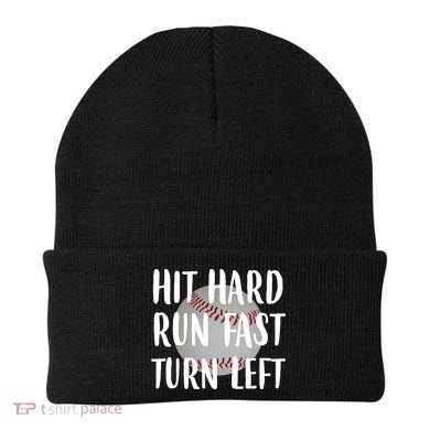 Hit Hard Run Fast Turn Left Baseball Beanie