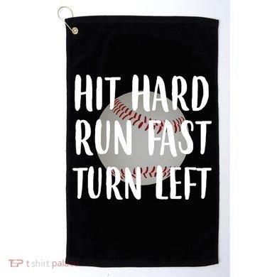 Hit Hard Run Fast Turn Left Baseball Golf Towel