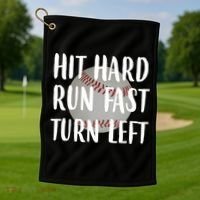 Hit Hard Run Fast Turn Left Baseball Golf Towel thumb 1