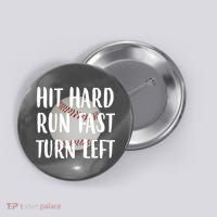 Hit Hard Run Fast Turn Left Baseball Button thumb 0