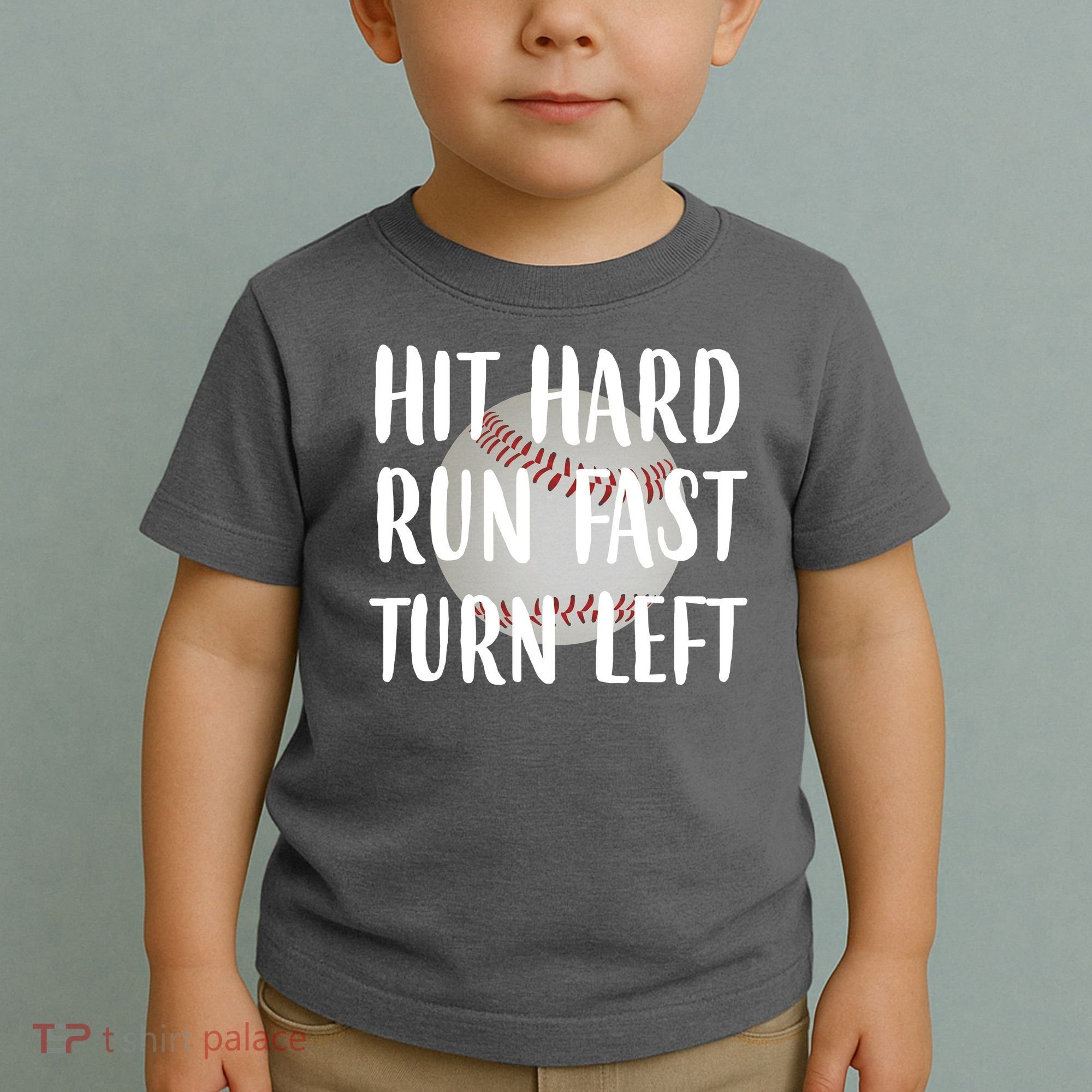 Hit Hard Run Fast Turn Left Baseball Toddler T-Shirt