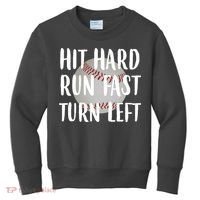 Hit Hard Run Fast Turn Left Baseball Kids Sweatshirt thumb 0
