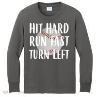 Hit Hard Run Fast Turn Left Baseball Kids Long Sleeve Shirt thumb 0
