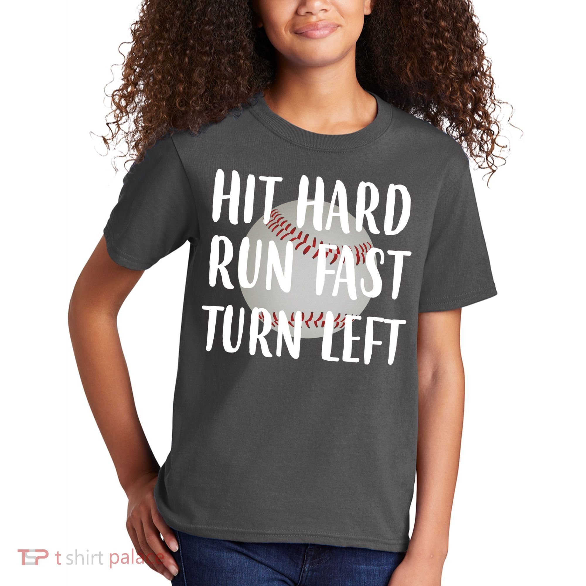 Hit Hard Run Fast Turn Left Baseball Kids T-Shirt