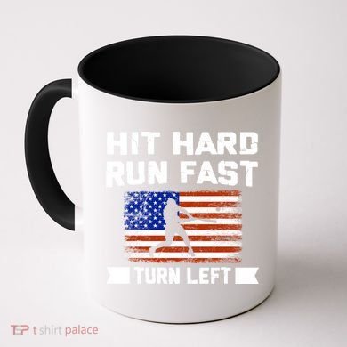 Hit Hard Run Fast Turn Left Baseball Gift Coffee Mug