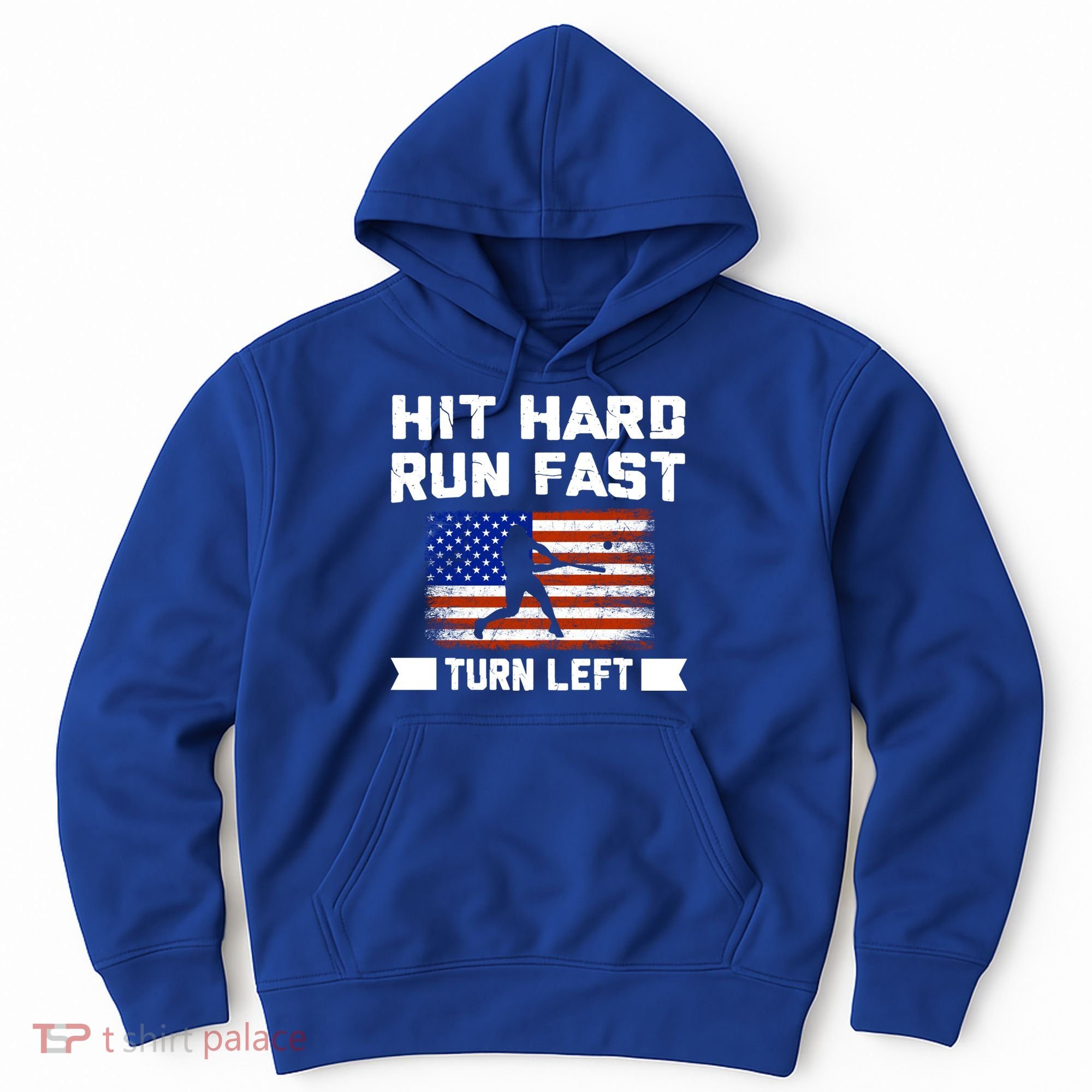 Hit Hard Run Fast Turn Left Baseball Gift Hoodie