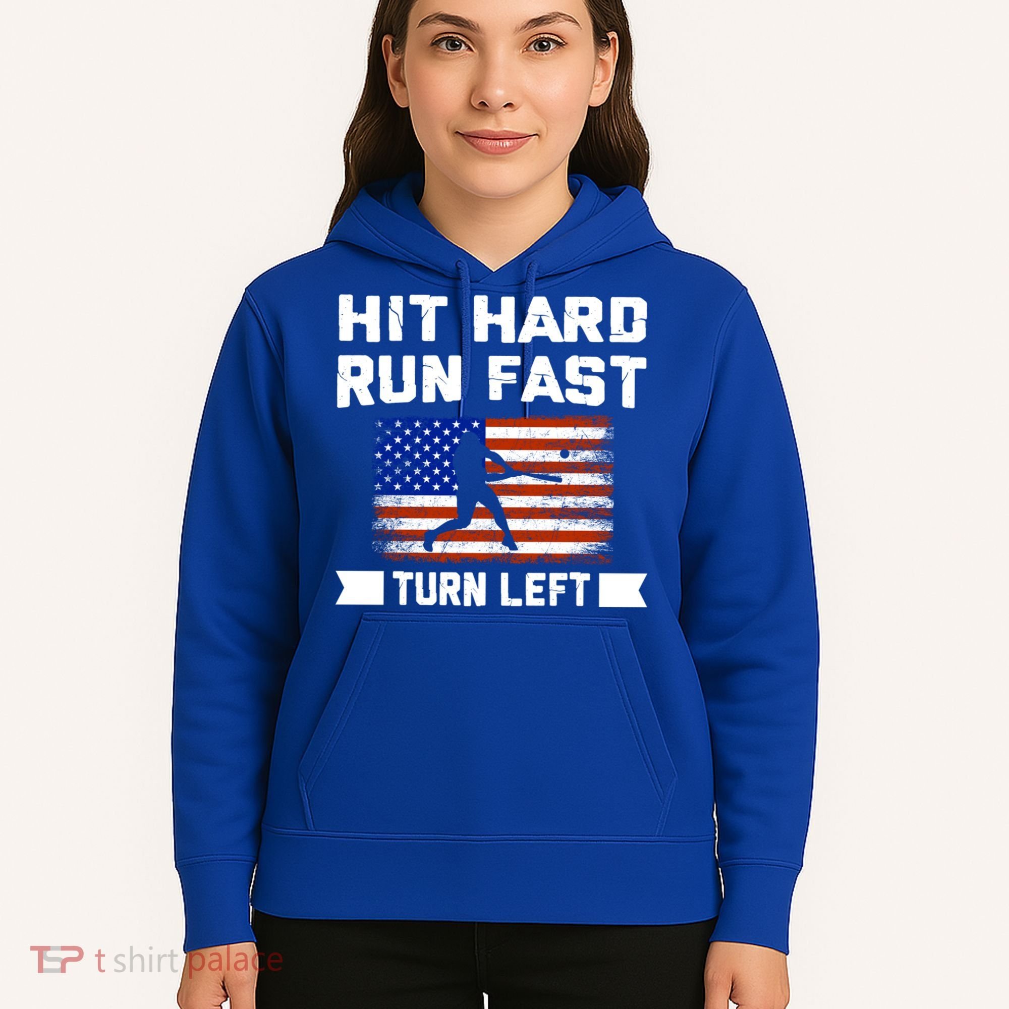 Hit Hard Run Fast Turn Left Baseball Gift Hoodie
