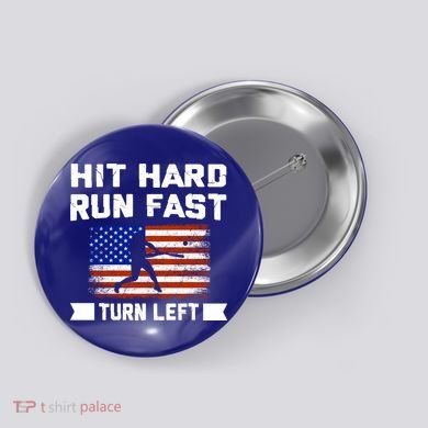 Hit Hard Run Fast Turn Left Baseball Gift Button
