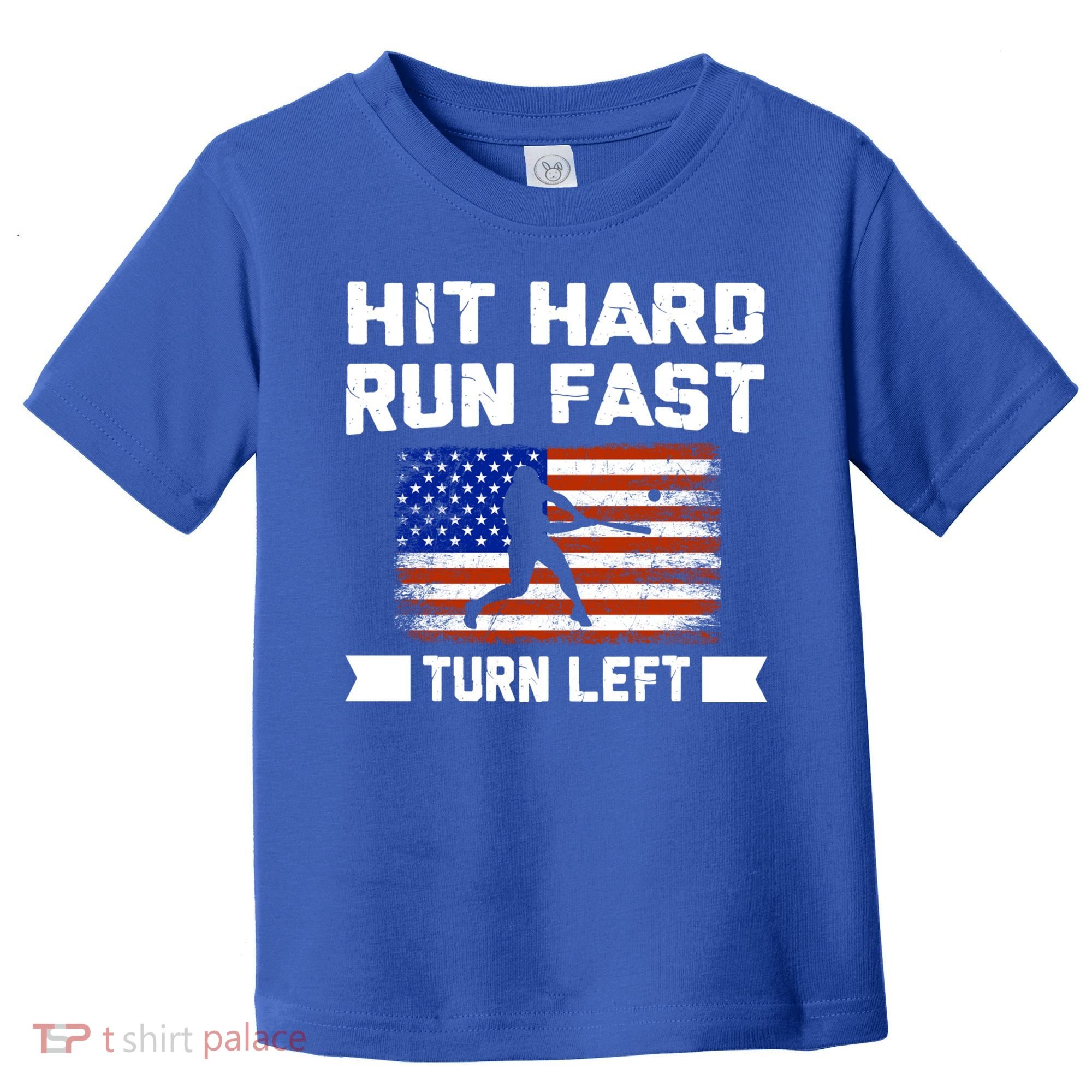 Hit Hard Run Fast Turn Left Baseball Gift Toddler T-Shirt