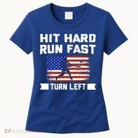 Hit Hard Run Fast Turn Left Baseball Gift Women's T-Shirt thumb 0