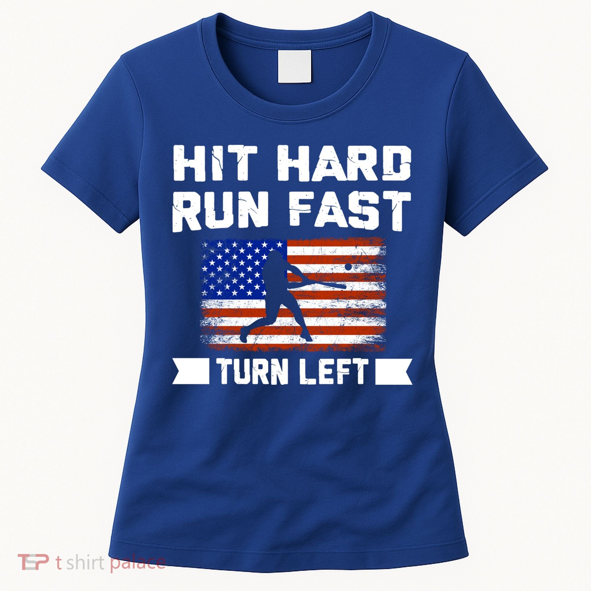 Hit Hard Run Fast Turn Left Baseball Gift Women's T-Shirt