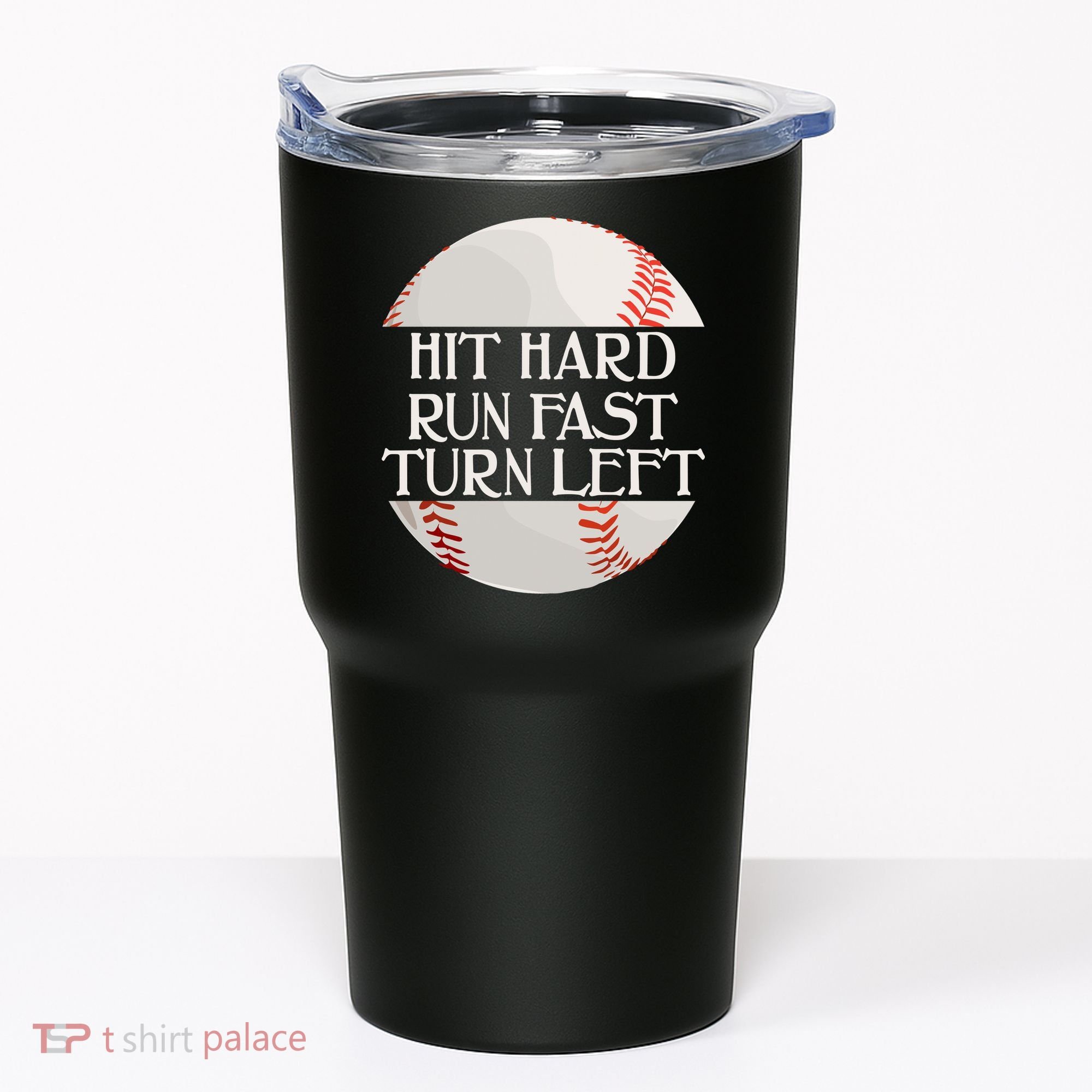 Hit Hard Run Fast Turn Left Funny Baseball Tumbler
