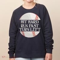 Hit Hard Run Fast Turn Left Funny Baseball Women's Sweatshirt thumb 0