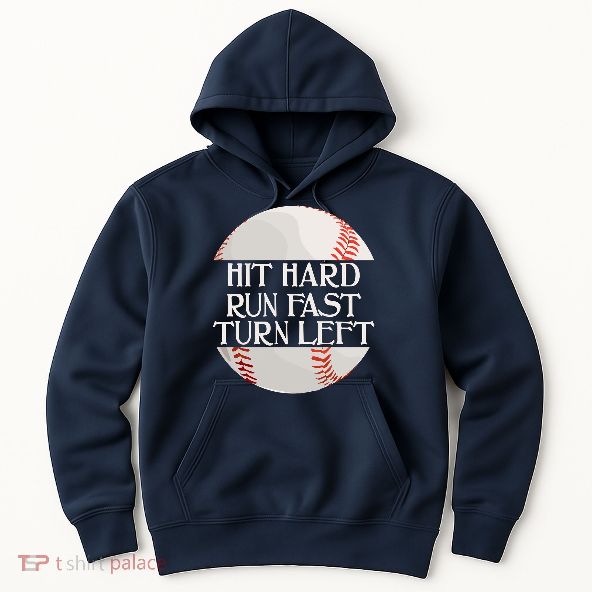Hit Hard Run Fast Turn Left Funny Baseball Hoodie