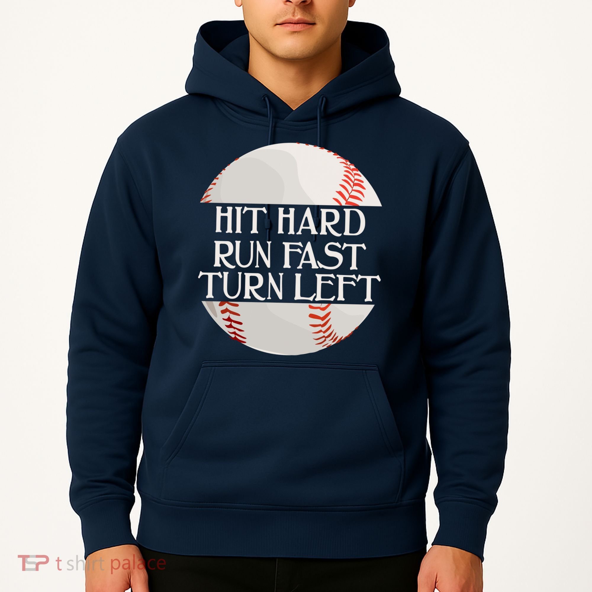 Hit Hard Run Fast Turn Left Funny Baseball Hoodie