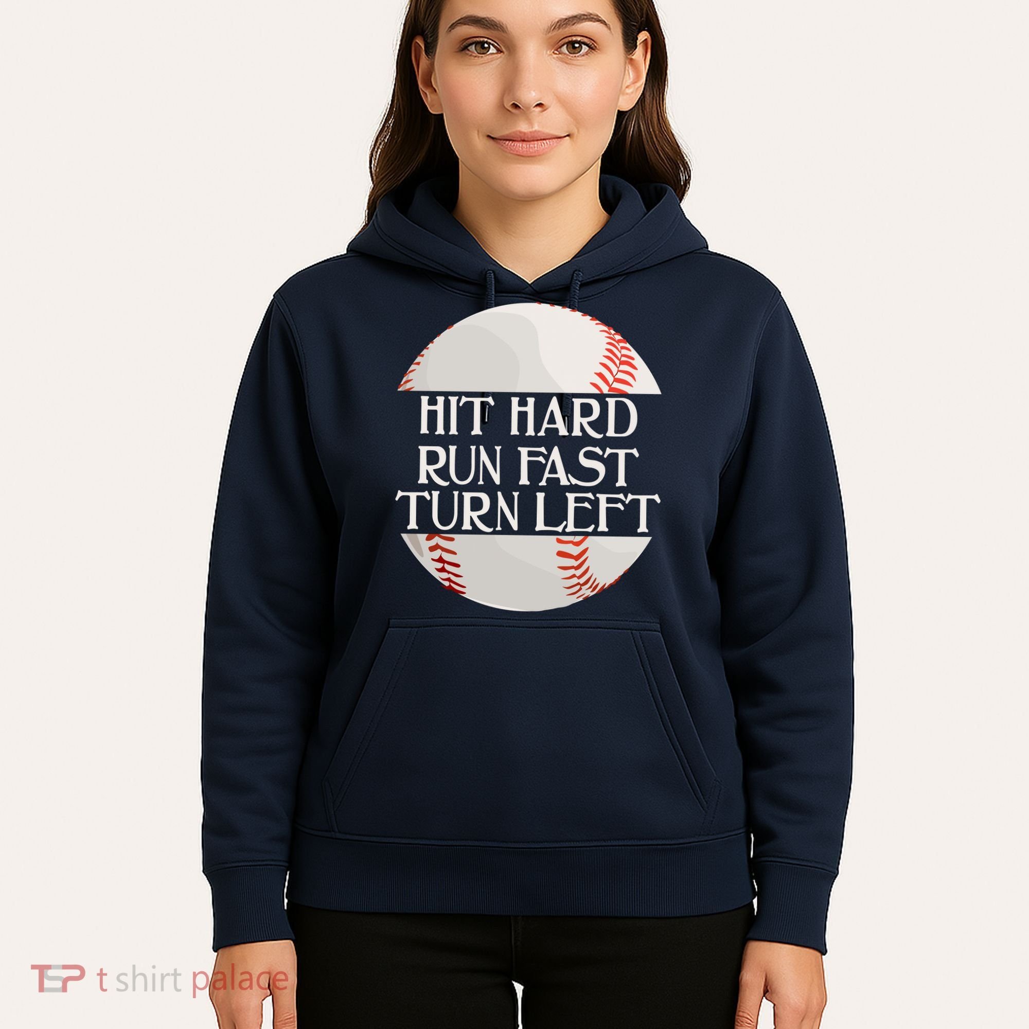 Hit Hard Run Fast Turn Left Funny Baseball Hoodie