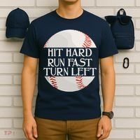 Hit Hard Run Fast Turn Left Funny Baseball T-Shirt thumb 6