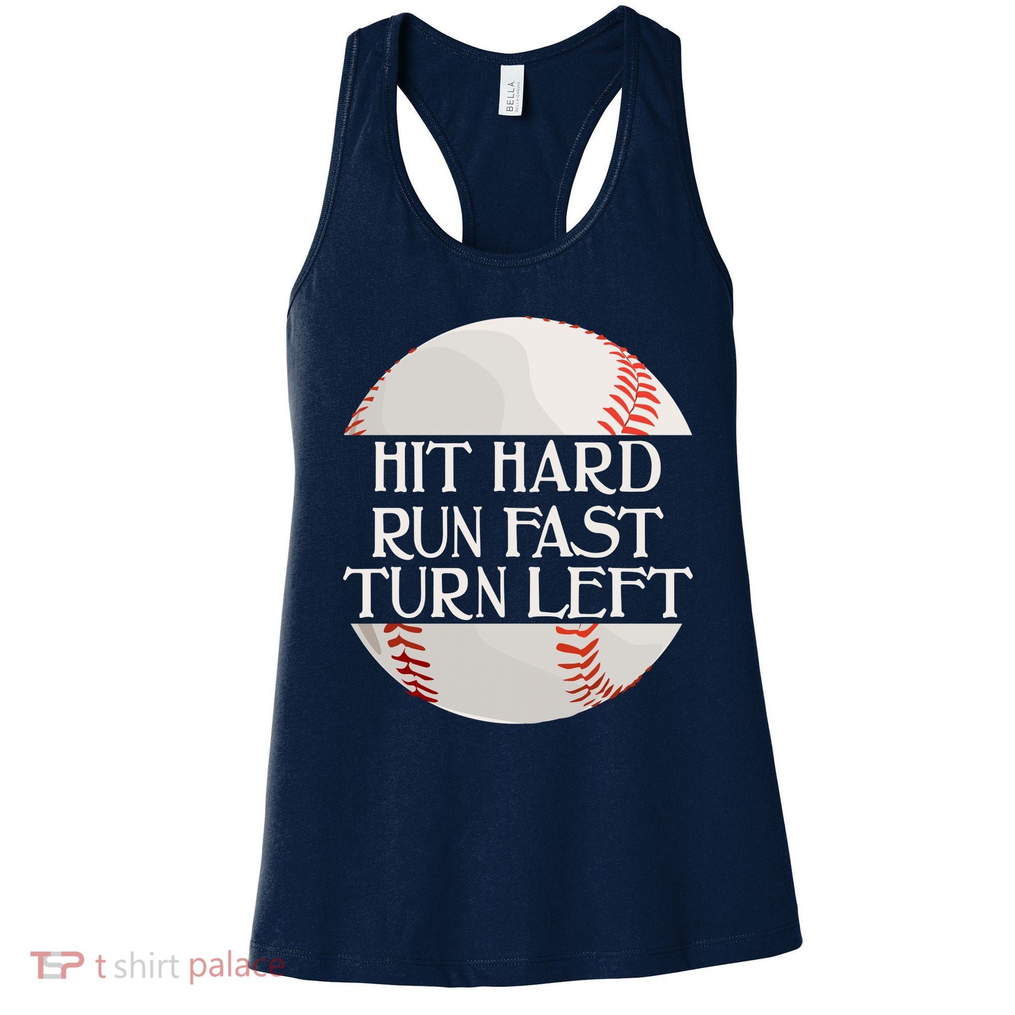 Hit Hard Run Fast Turn Left Funny Baseball Women's Tank Top