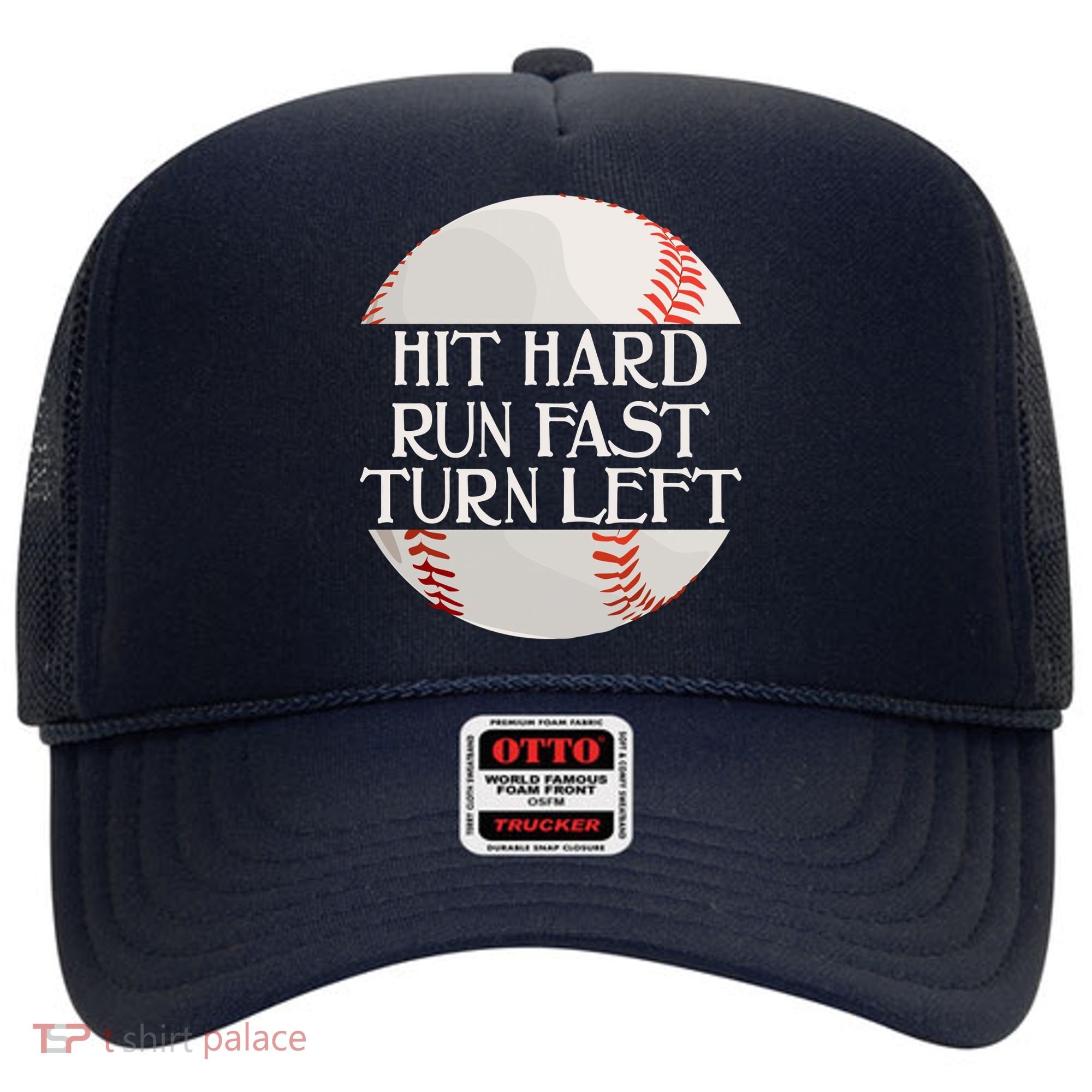 Hit Hard Run Fast Turn Left Funny Baseball Hat