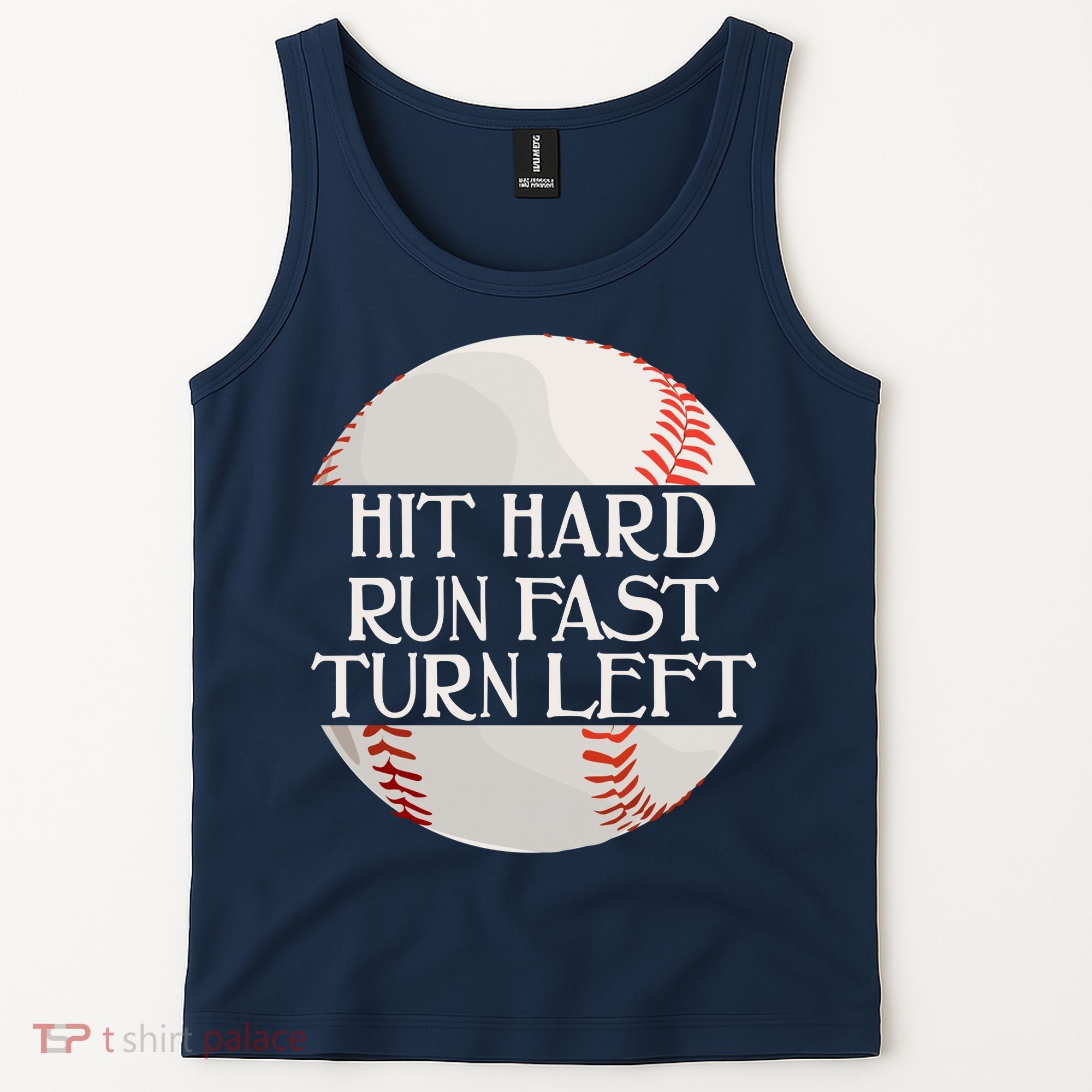 Hit Hard Run Fast Turn Left Funny Baseball Tank Top