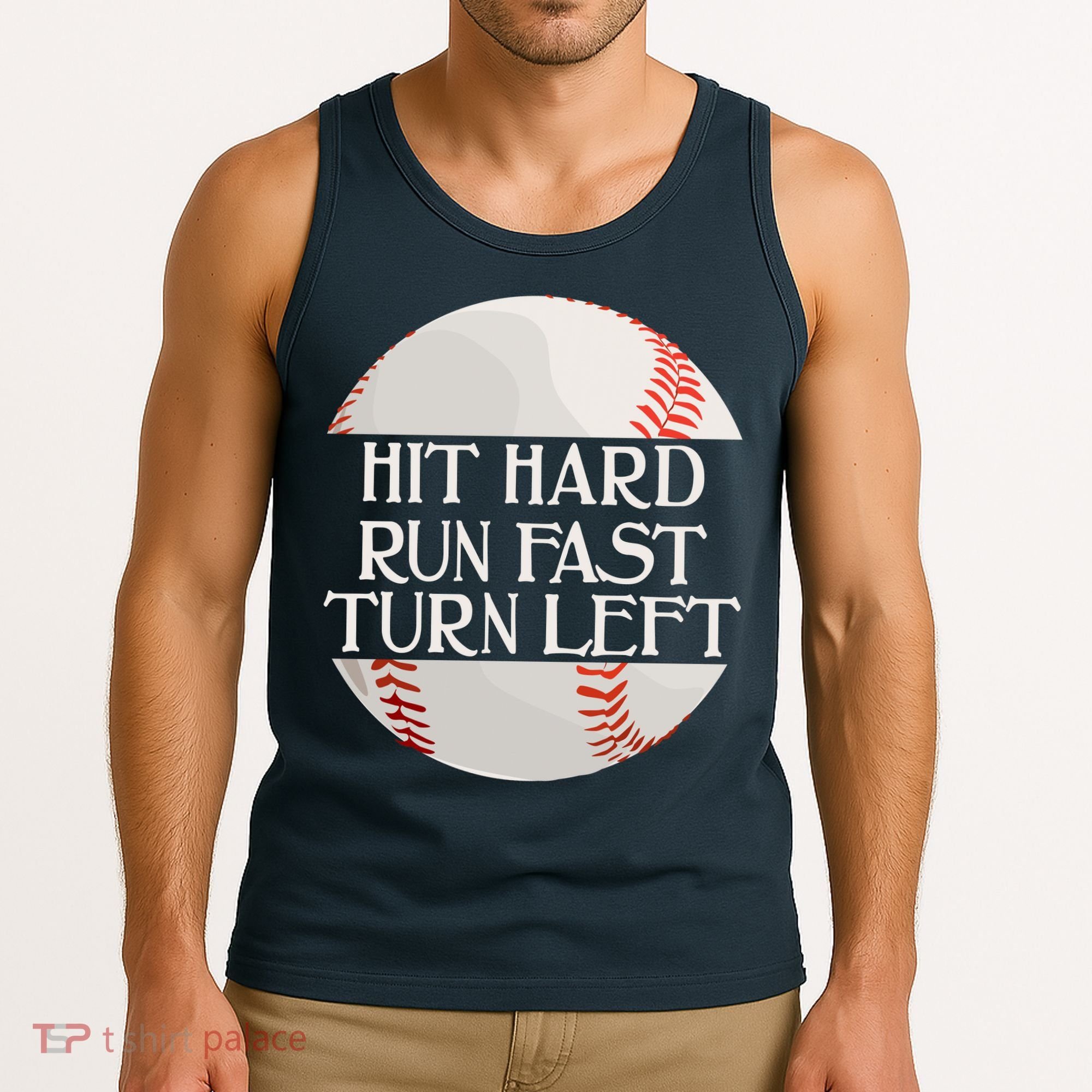 Hit Hard Run Fast Turn Left Funny Baseball Tank Top