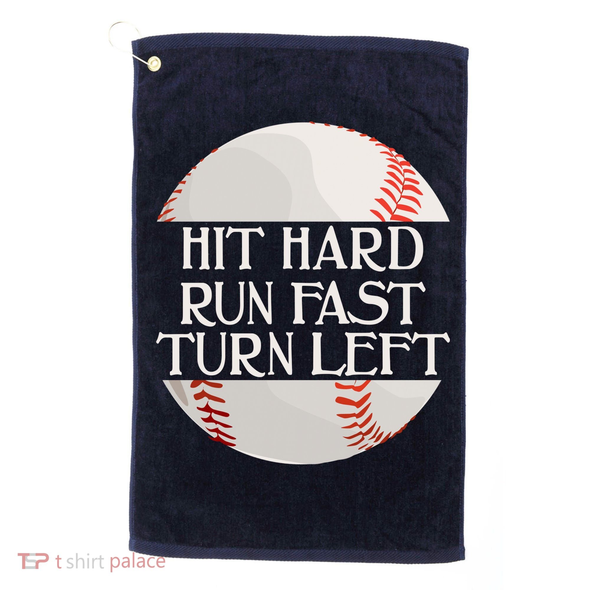 Hit Hard Run Fast Turn Left Funny Baseball Golf Towel