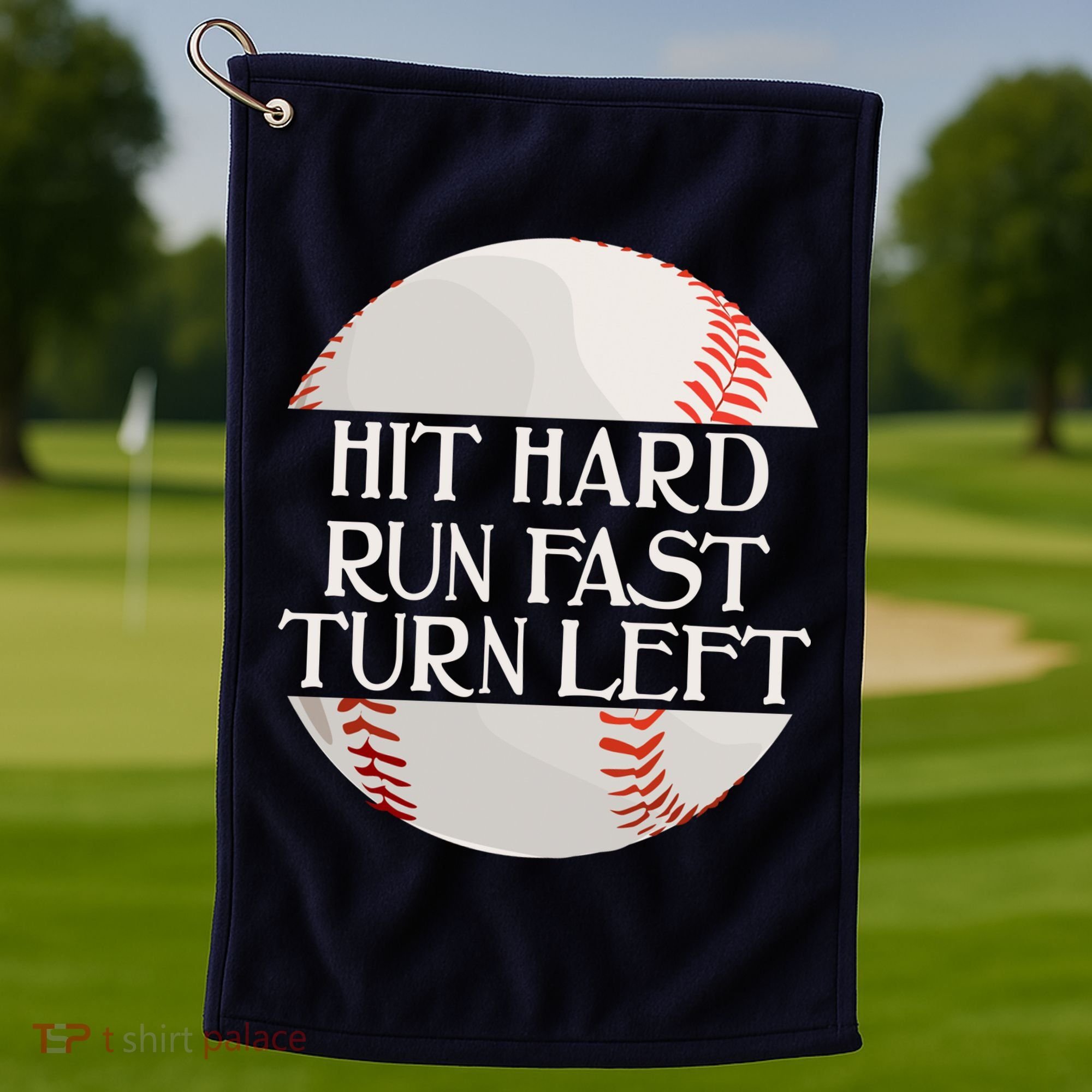 Hit Hard Run Fast Turn Left Funny Baseball Golf Towel