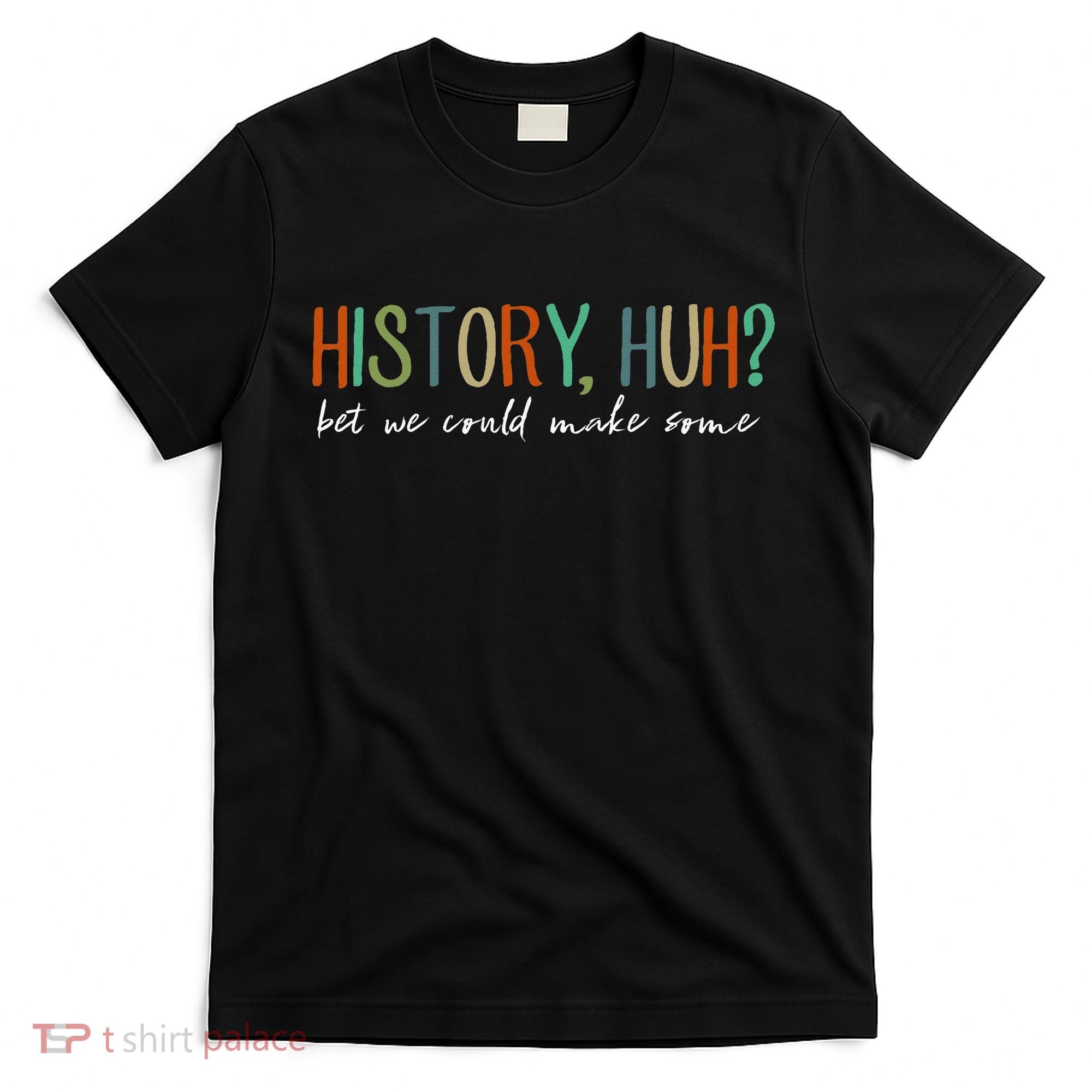 History Huh Red White And Royal Blue T-Shirt