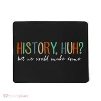 History Huh Red White And Royal Blue Mousepad thumb 0