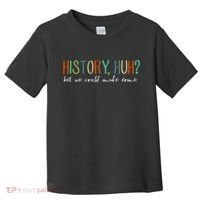 History Huh Red White And Royal Blue Toddler T-Shirt thumb 0