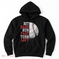Hit Hard Run Fast Turn Left Funny Baseball Player Fan Funny Hoodie thumb 0