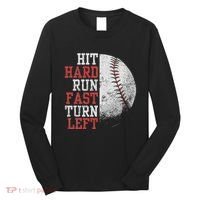 Hit Hard Run Fast Turn Left Funny Baseball Player Fan Funny Long Sleeve Shirt thumb 0