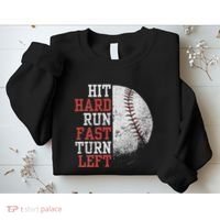 Hit Hard Run Fast Turn Left Funny Baseball Player Fan Funny Sweatshirt thumb 2