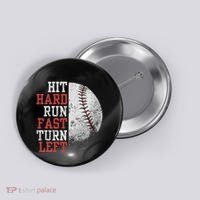 Hit Hard Run Fast Turn Left Funny Baseball Player Fan Funny Button thumb 0