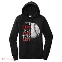 Hit Hard Run Fast Turn Left Funny Baseball Player Fan Funny Women's Hoodie thumb 0