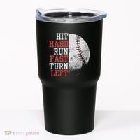 Hit Hard Run Fast Turn Left Funny Baseball Player Fan Funny Tumbler thumb 0