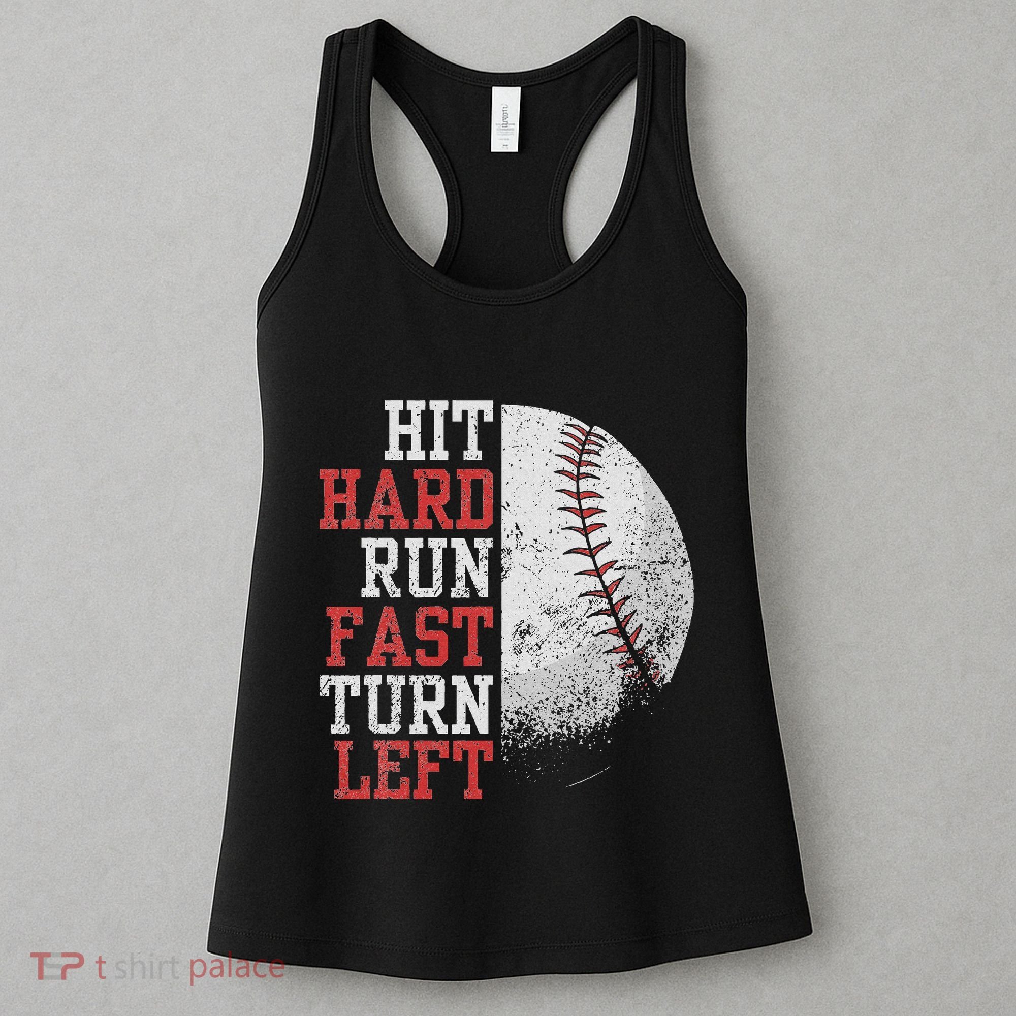 Hit Hard Run Fast Turn Left Funny Baseball Player Fan Funny Women's Tank Top
