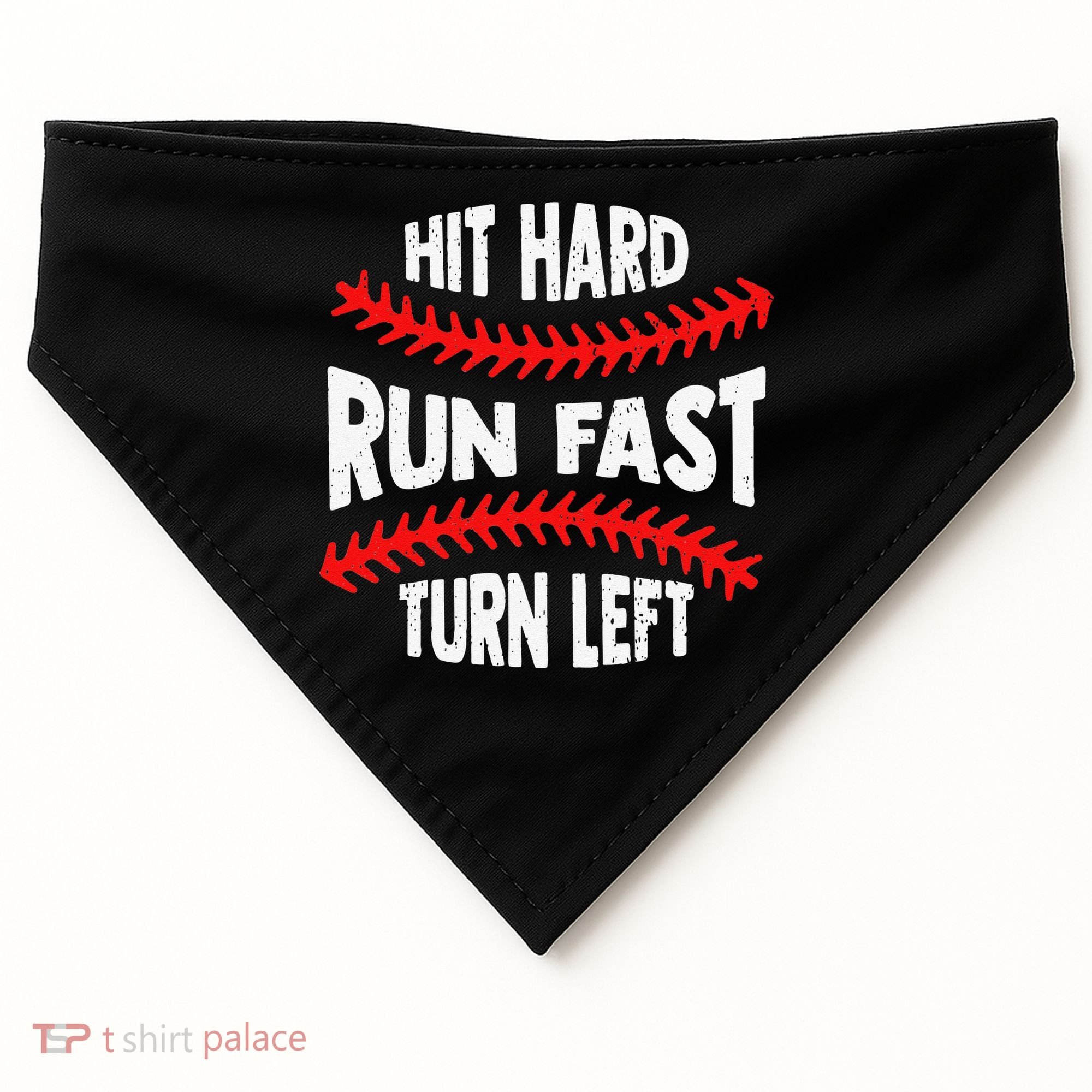 Hit Hard Run Fast Turn Left For A Baseball Player USA-Made Doggie Bandana