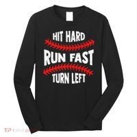 Hit Hard Run Fast Turn Left For A Baseball Player Long Sleeve Shirt thumb 0