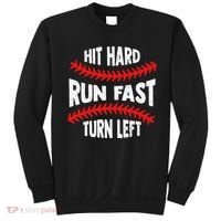 Hit Hard Run Fast Turn Left For A Baseball Player Sweatshirt thumb 0