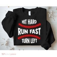 Hit Hard Run Fast Turn Left For A Baseball Player Sweatshirt thumb 2