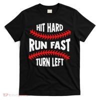 Hit Hard Run Fast Turn Left For A Baseball Player T-Shirt thumb 0