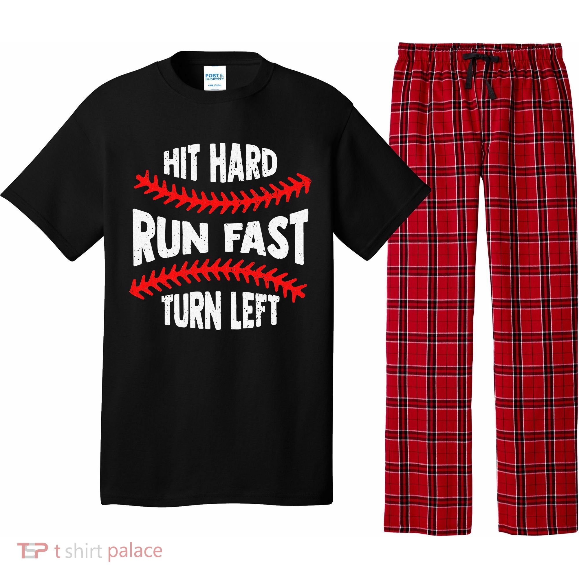 Hit Hard Run Fast Turn Left For A Baseball Player Pajama Set
