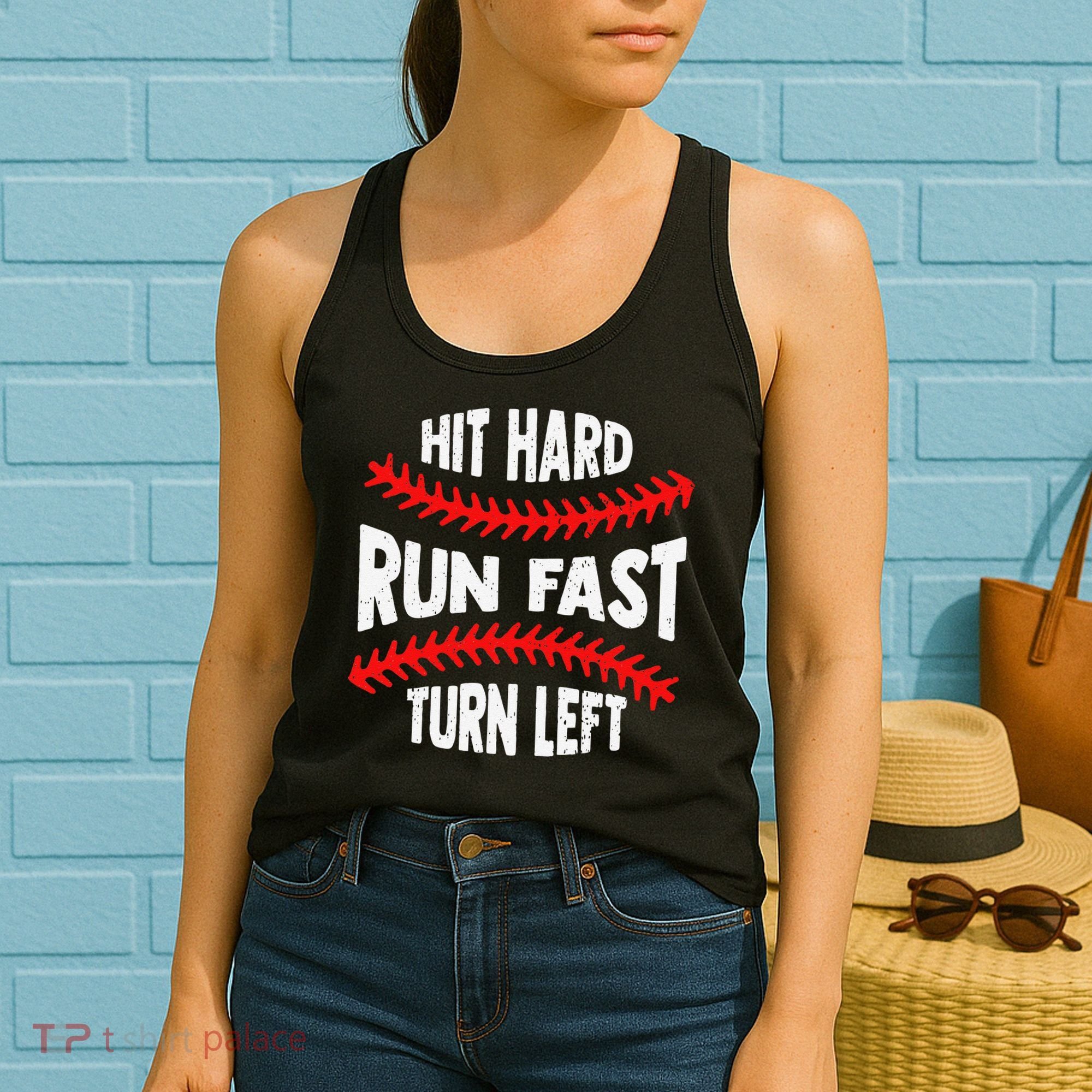 Hit Hard Run Fast Turn Left For A Baseball Player Women's Tank Top