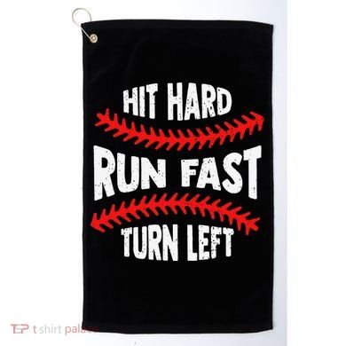 Hit Hard Run Fast Turn Left For A Baseball Player Golf Towel