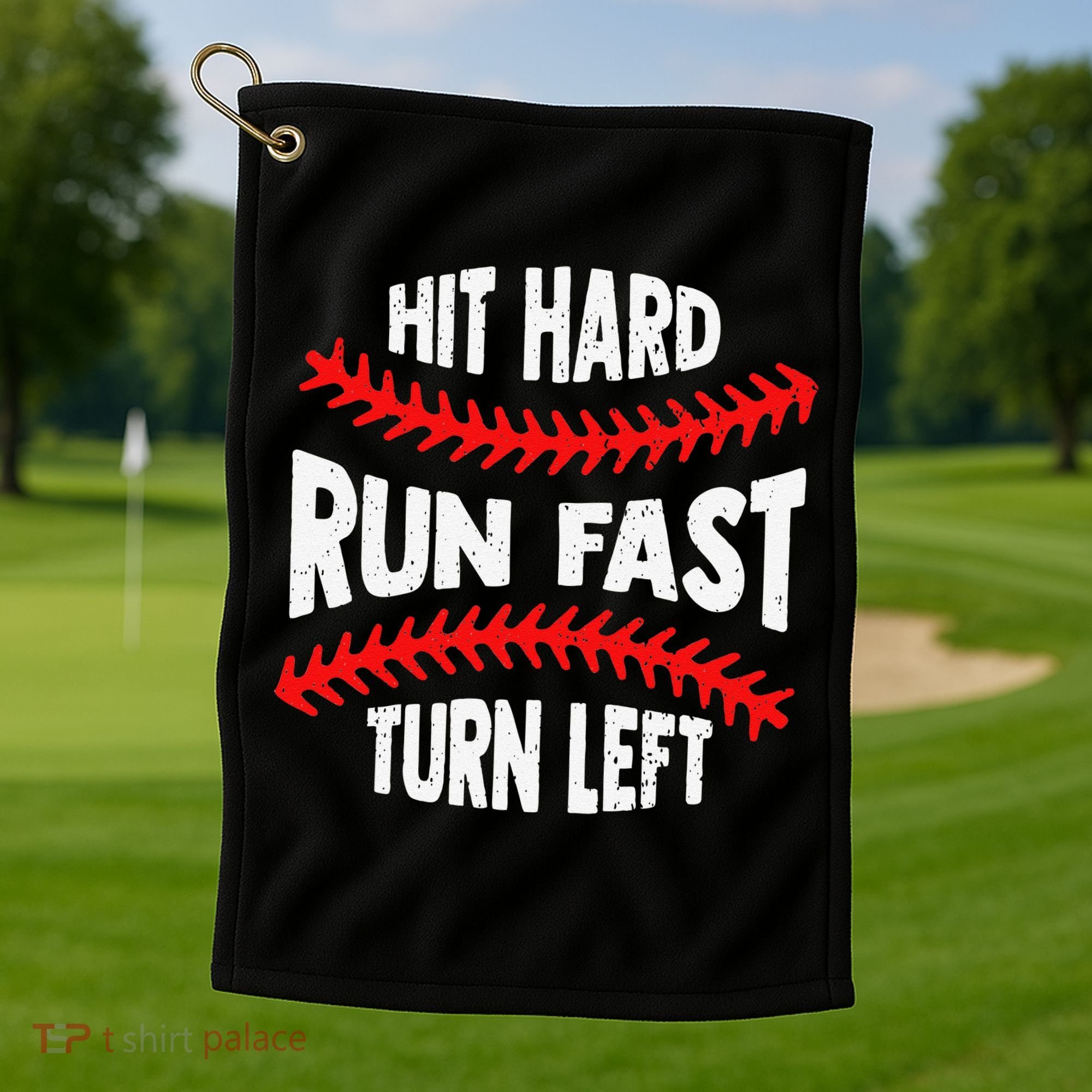 Hit Hard Run Fast Turn Left For A Baseball Player Golf Towel